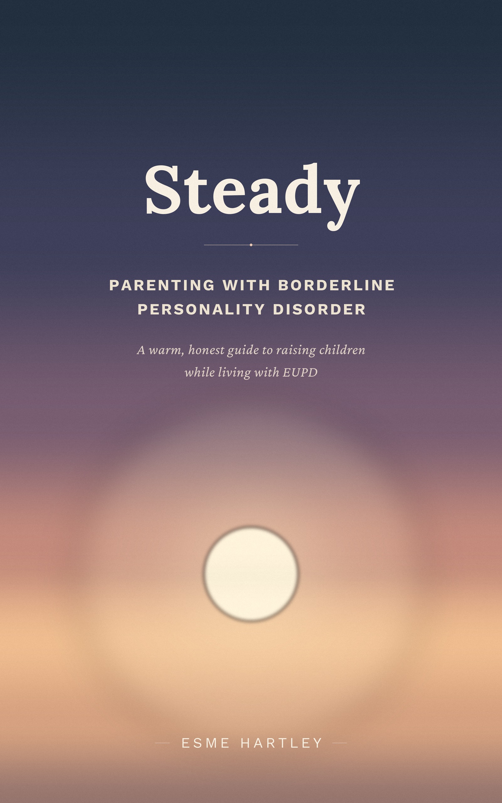 Steady — Parenting with Borderline Personality Disorder